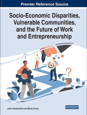 Socio-Economic Disparities, Vulnerable Communities, and the Future of Work and Entrepreneurship - 