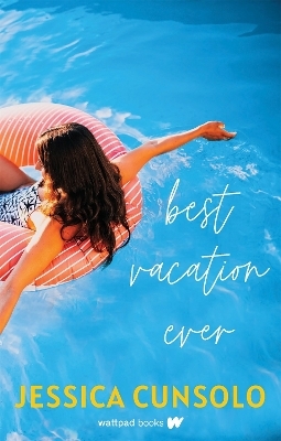 Best Vacation Ever - Jessica Cunsolo