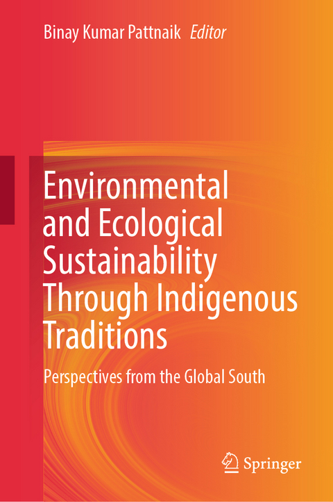 Environmental and Ecological Sustainability Through Indigenous Traditions - 