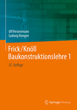 Baukonstruktionslehre 1 - Hestermann, Ulf; Rongen, Ludwig; Frick, Otto; Knöll, Karl