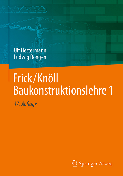 Baukonstruktionslehre 1 - Ulf Hestermann, Ludwig Rongen