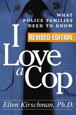 I Love a Cop, Second Edition - Ellen Kirshchman