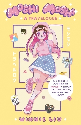 Moshi Moshi: A Travelogue - Winnie Liu