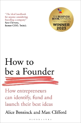 How to Be a Founder - Alice Bentinck, Matt Clifford