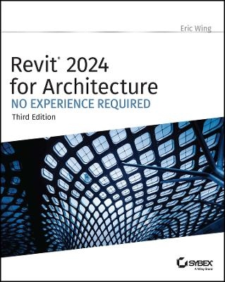 Revit 2024 for Architecture - Eric Wing