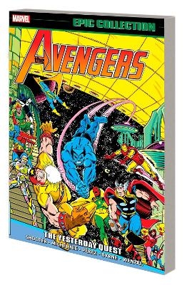 Avengers Epic Collection: The Yesterday Quest - Jim Shooter, David Michelinie