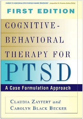 Cognitive-Behavioral Therapy for PTSD - Claudia Zayfert, Carolyn Black Becker