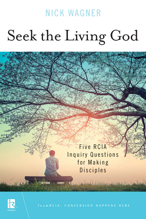 Seek the Living God - Nick Wagner