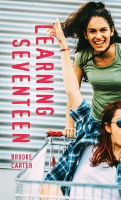 Learning Seventeen - Brooke Carter