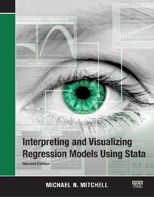 Interpreting and Visualizing Regression Models Using Stata - Michael N. Mitchell