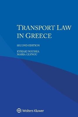 Transport Law in Greece - Kyriaki Noussia, Maria Glynou