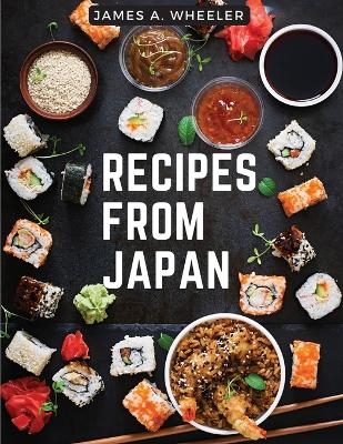 Recipes from Japan -  James a Wheeler