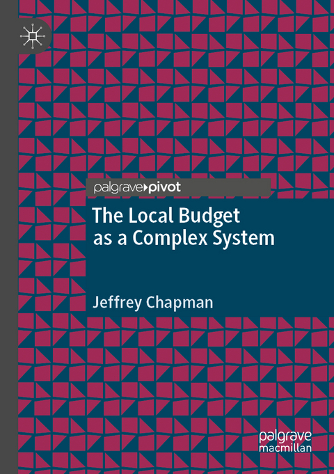 The Local Budget as a Complex System - Jeffrey Chapman