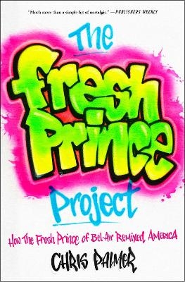 The Fresh Prince Project - Chris Palmer