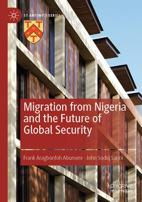 Migration from Nigeria and the Future of Global Security - Frank Aragbonfoh Abumere, John Sodiq Sanni