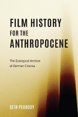 Film History for the Anthropocene - Professor Seth Peabody