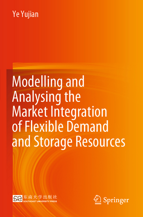 Modelling and Analysing the Market Integration of Flexible Demand and Storage Resources - Ye Yujian