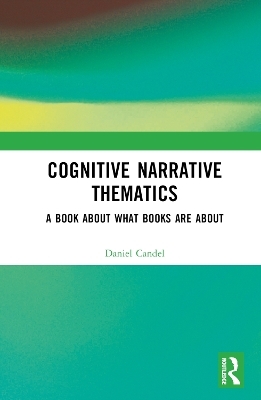 Cognitive Narrative Thematics - Daniel Candel