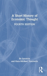 A Short History of Economic Thought - Sandelin, Bo; Trautwein, Hans-Michael