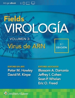 Fields. Virología. Volumen III. Virus de ARN - Peter M. Howley, David M. Knipe,  Whelan  Sean, Eric O. Freed, Jeffrey L. Cohen