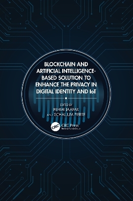 Blockchain and Artificial Intelligence-Based Solution to Enhance the Privacy in Digital Identity and IoT - 