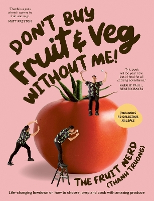 Don’t Buy Fruit & Veg Without Me! - Thanh Truong