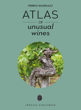 Atlas of Unusual Wines - Pierrick Bourgault