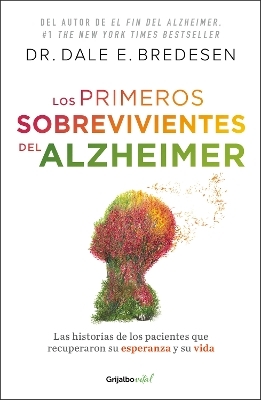 Los primeros sobrevivientes del Alzheimer / The First Survivors of Alzheimer's - Dr. Dale E. Bredesen