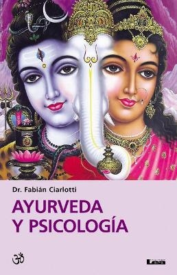 Ayurveda y psicología - Fabián Ciarlotti