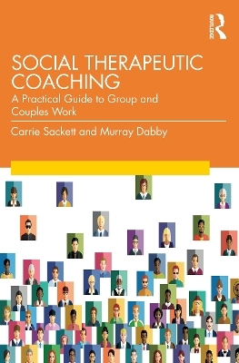 Social Therapeutic Coaching - Carrie Sackett, Murray Dabby