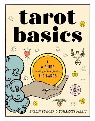 Tarot Basics - Evelin Bürger, Johannes Fiebig