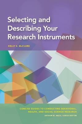 Selecting and Describing Your Research Instruments - Kelly S. McClure