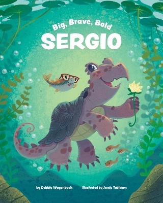 Big Brave Bold Sergio - Debbie Wagenbach