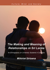 The Making and Meaning of Relationships in Sri Lanka - Mihirini Sirisena