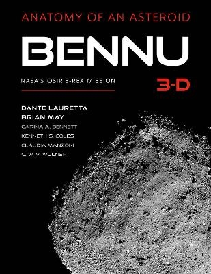 Bennu 3-D - Dante S. Lauretta, Brian May, Carina A. Bennett, Kenneth S. Coles, Claudia Manzoni