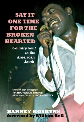 Say It One Time For The Brokenhearted - Barney Hoskyns