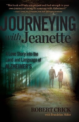 Journeying with Jeanette - Dr. Robert Crick, Brandelan Miller