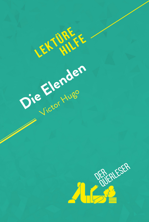 Die Elenden von Victor Hugo (Lektürehilfe) - Hadrien Seret, Harmony Vanderborght