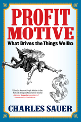 Profit Motive -  Charles Sauer