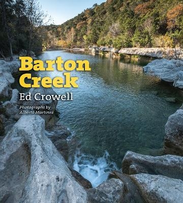 Barton Creek - Ed Crowell, Alberto Martinez