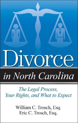 Divorce in North Carolina - Eric C Trosch, William C Trosch