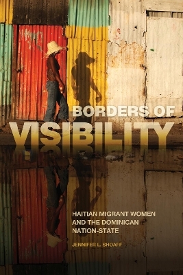 Borders of Visibility - Jennifer L. Shoaff