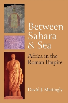 Between Sahara and Sea - David J. Mattingly