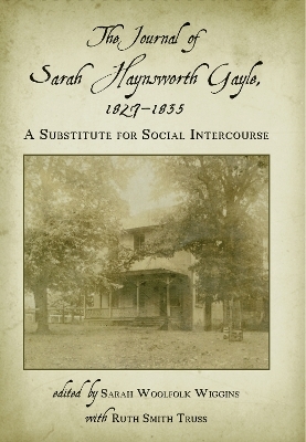 The Journal of Sarah Haynsworth Gayle, 1827-1835 - Sarah Haynsworth Gayle