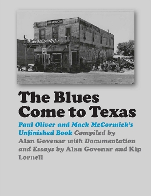 The Blues Come to Texas - Paul Oliver