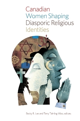 Canadian Women Shaping Diasporic Religious Identities - 