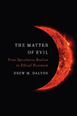 The Matter of Evil - Drew M. Dalton