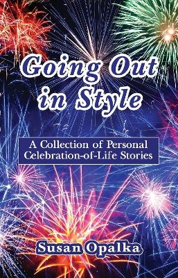 Going Out in Style - Susan Opalka