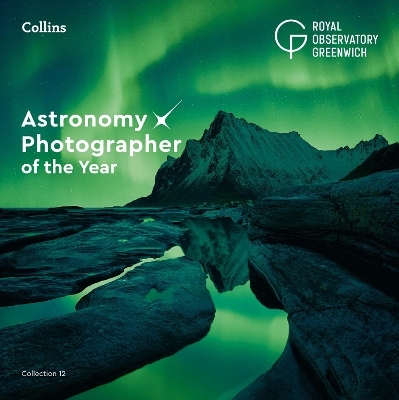 Astronomy Photographer of the Year: Collection 12 -  Royal Observatory Greenwich,  Collins Astronomy