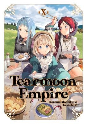 Tearmoon Empire: Volume 10 - Nozomu Mochitsuki